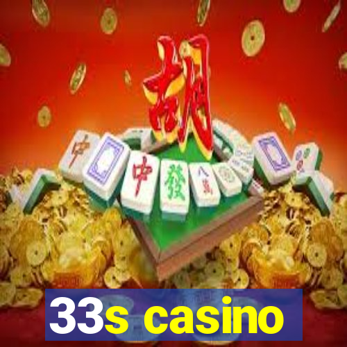 33s casino